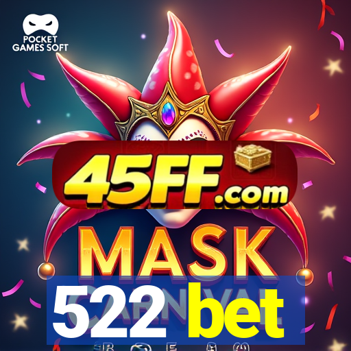 522 bet